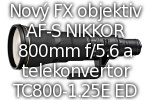 AF-S NIKKOR 800mm f/5.6E FL ED VR a telekonvertor TC800-1.25E ED